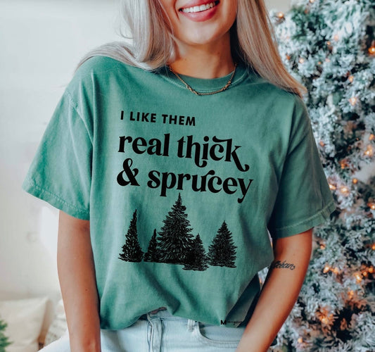 Real Thick and Sprucey Funny Christmas Tee