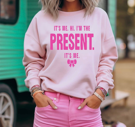It's Me. Hi. I'm the Present Its Me Christmas Pink Sweatshirt
